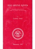 Csohány János - Jézus Krisztus életútja