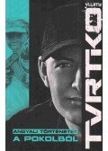 Vujity Tvrtko - Angyali történetek a pokolból
