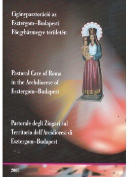 Gyorgyovich Miklós, Török Viktória - Cigánypasztoráció az Esztergom-Budapesti Főegyházmegye területén, Budapest 2008 antikvár könyv
