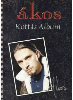 Kovács Ákos - Ákos - Kottás Album Kovács Ákos - Ákos - Kottás Album, Budapest 0 antikvár könyv
