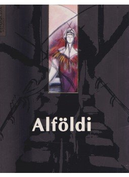 Alföldi Róbert , Més-záros István - Alföldi - Festmények és szövegek, Budapest 2002 antikvár könyv