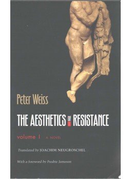 Weiss, Peter - The Aesthetics of Resistance volume I Weiss, Peter - The Aesthetics of Resistance volume I, 2005 antikvár könyv
