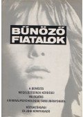 Dr. Münnich Iván,Dr. Szakács Ferenc - Bűnöző fiatalok