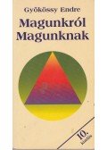 Gyökössy Endre - Magunkról magunknak