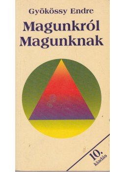 Gyökössy Endre - Magunkról magunknak Gyökössy Endre - Magunkról magunknak, Budapest 0 antikvár könyv