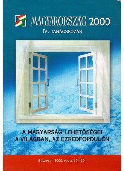 Keszthelyi Gyula (szerk.) - A magyarság lehetőségei a világban az ezredfordulón Keszthelyi Gyula (szerk.) - A magyarság lehetőségei a világban az ezredfordulón, Budapest 2000 antikvár könyv