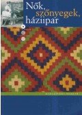 Fülöp Hajnalka,Lackner Mónika - Nők, szőnyegek, háziipar