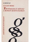 Lucian Boia - Történelem és mítosz a román köztudatban