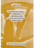 Zsidó Ferenc - Történetiség, sorsok, hiedelmek a Felső-Nyikó mentén