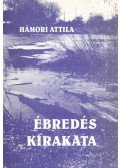 Hámori Attila - Ébredés kirakata (dedikált)