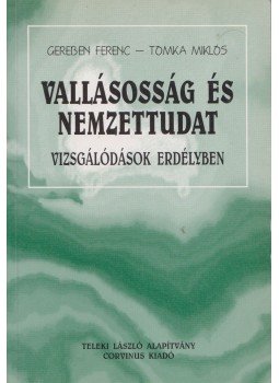 Tomka Miklós, Gereben Ferenc - Vallásosság és nemzettudat Tomka Miklós, Gereben Ferenc - Vallásosság és nemzettudat, Budapest 2001 antikvár könyv