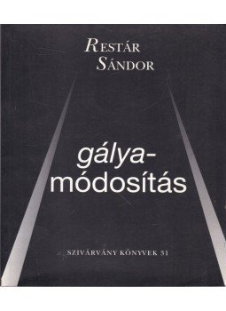 Restár Sándor - Gályamódosítás (dedikált) Restár Sándor - Gályamódosítás (dedikált), Budapest 1997 antikvár könyv