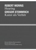 Katarzyna Sloboda,Susanne Titz - Robert Morris: Hearing - Gregor Stemmrich: Kunst als Verhör