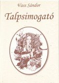 Vass Sándor - Talpsimogató