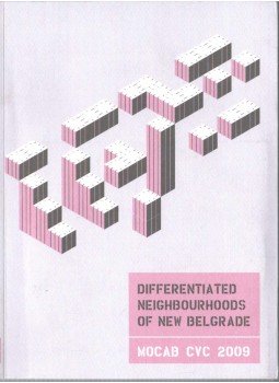 Zoran Eric - Differentiated Neighbourhoods of New Belgrade,  2009 antikvár könyv