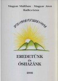 Radics Géza - Eredetünk és őshazánk