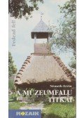 Németh Ervin - A múzeumfalu titkai