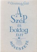 Vörösváry László - A szép és boldog élet művészete