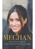 ANDREW MORTON - Meghan - Hollywoodból a Buckingham-palotába