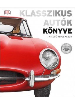 GILES CHAPMAN - Klasszikus autók könyve - Átfogó képes album, null 2018 antikvár könyv