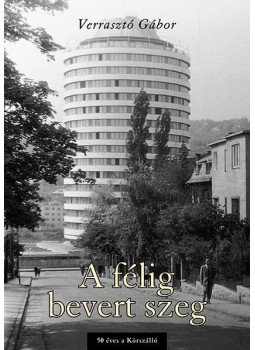 Verrasztó Gábor - A "félig bevert szeg" Verrasztó Gábor - A "félig bevert szeg", null 2018 antikvár könyv