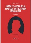 Paksy Zoltán - Istóczy Győző és a magyar antiszemita mozgalom (1875-1892)