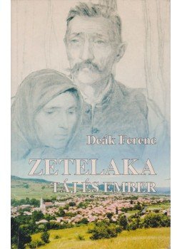 Deák Ferenc - Zeletaka - 1 Deák Ferenc - Zeletaka - 1, Székelyudvarhely 2000 antikvár könyv