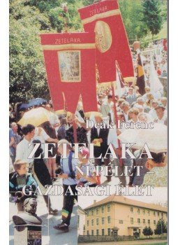 Deák Ferenc - Zetelaka - 2 Deák Ferenc - Zetelaka - 2, Székelyudvarhely 2000 antikvár könyv