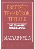 Balázs Géza - Érettségi témakörök, tételek - Magyar nyelvi gyakorlatok