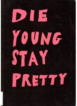  - Die Young Stay Pretty, London 1999 antikvár könyv