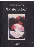 Tornai József - Holdfogyatkozás (dedikált)