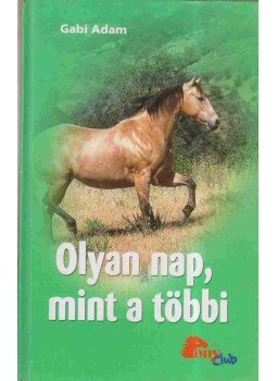 Gabi Adam - Olyan nap, mint a többi,  2008 antikvár könyv