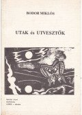 Bodor Miklós - Utak és útvesztők (dedikált)