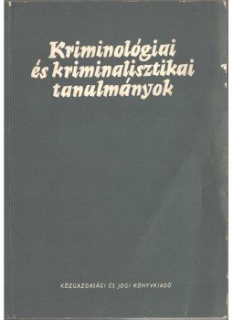 Gödöny József - Kriminológiai és kriminalisztikai tanulmányok X.,  1973 antikvár könyv