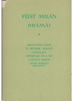 Füst Milán - Füst Milán drámái Füst Milán - Füst Milán drámái, Budapest 1966 antikvár könyv