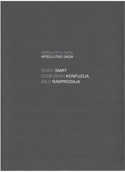 - Absolutely Now: Death, Confusion, Sale - Absolutely Now: Death, Confusion, Sale, Novi Sad 2015 antikvár könyv