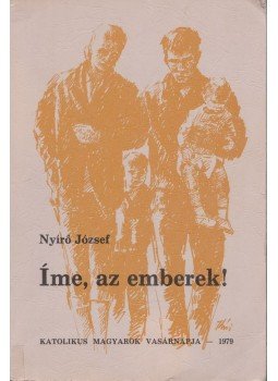 Nyirő József - Íme, az emberek! Nyirő József - Íme, az emberek!, 1979 antikvár könyv