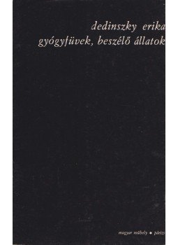 Dedinszky Erika - Gyógyfüvek, beszélő állatok Dedinszky Erika - Gyógyfüvek, beszélő állatok, Párizs 1973 antikvár könyv