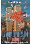 Drábik János - Uzsoracivilizáció III. kötet
