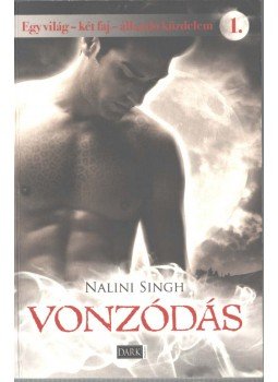 Singh, Nalini - Vonzódás Singh, Nalini - Vonzódás, Budapest 2011 antikvár könyv