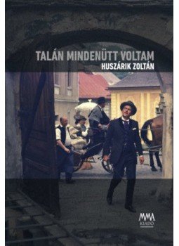 Huszárik Zoltán - Talán mindenütt voltam - DVD-melléklettel (Mohi Sándor: In memoriam Huszárik Zoltán) Huszárik Zoltán - Talán mindenütt voltam - DVD-melléklettel (Mohi Sándor: In memoriam Huszárik Zoltán), null 2018 antikvár könyv