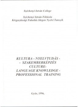 Bakonyi István, Hatoss Anikó, Németh Tihamér - Kultura - Nyelvtudás - Szakemberképzés, Győr 1996 antikvár könyv