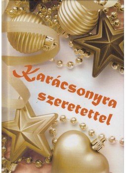 Zimány Bettina, Nagy Emese, Szántó Gábor - Karácsonyra szeretettel Zimány Bettina, Nagy Emese, Szántó Gábor - Karácsonyra szeretettel, Kisújszállás 2012 antikvár könyv