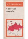Nemes János,Kis Csaba - Mit kell tudni a Szovjetunióról?
