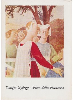 Somlyó György - Piero della Francesca,  2000 antikvár könyv