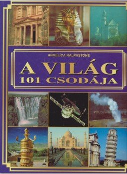 Angelica Ralphstone - A világ 101 csodája Angelica Ralphstone - A világ 101 csodája, 1999 antikvár könyv