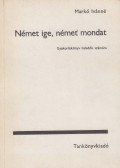 Markó Ivánné - Német ige, német mondat