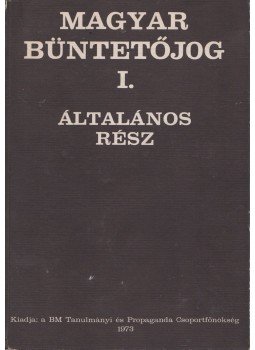 Dr. Békés Imre - Magyar büntetőjog I. Dr. Békés Imre - Magyar büntetőjog I., Budapest 1973 antikvár könyv