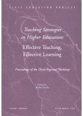 Reuben Fowkes - Teaching Strategies in Higher Education: Effective Teaching, Effective Learning