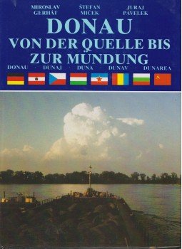 Miroslav Gerhát, Stefan Micek, Juraj Pavelek - Donau von der quelle bis zur mündung Miroslav Gerhát, Stefan Micek, Juraj Pavelek - Donau von der quelle bis zur mündung, 1991 antikvár könyv
